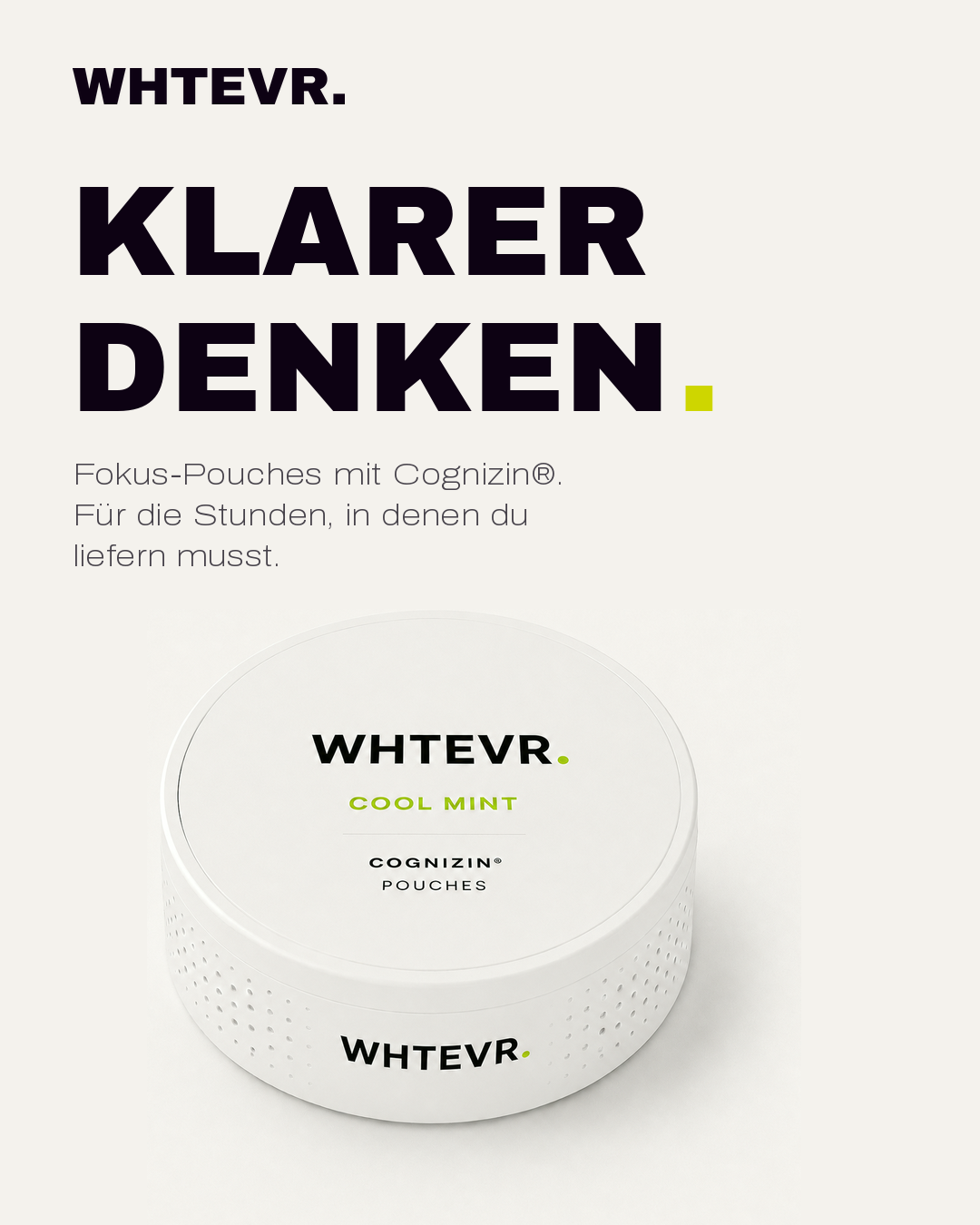 WHTEVR. — Klarer Denken. Fokus-Pouches mit Cognizin®